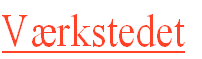 Værkstedet